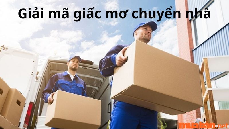 Nằm mơ chuyển nhà